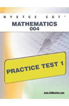 Coperta cărții 'NYSTCE CST Mathematics 004 Practice Test 1 - Sharon A. Wynne'