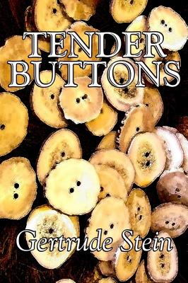 Tender Buttons by Gertrude Stein, Fiction, Literary, LGBT, Gay - Gertrude Stein