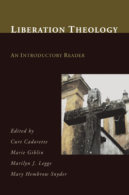 Liberation Theology: An Introductory Reader - Curt Cadorette