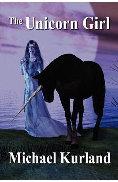 Coperta cărții 'The Unicorn Girl - Michael Kurland'