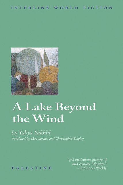 A Lake Beyond the Wind - Yahya Yakhlif