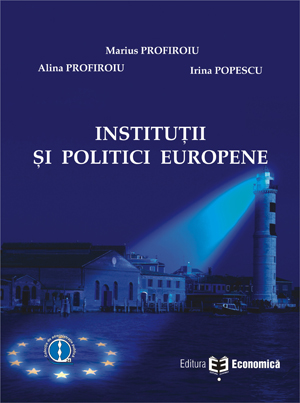 Coperta cărții 'Institutii Si Politici Europene - Marius Profiroiu, Alina Profiroiu, Irina Popescu'