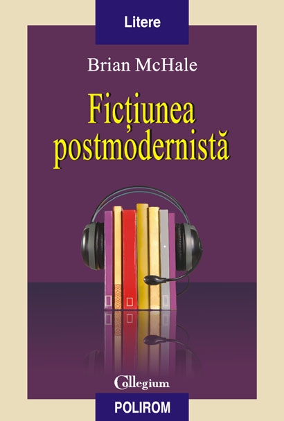 Coperta cărții 'Fictiunea postmodernista - Brian Mchale'