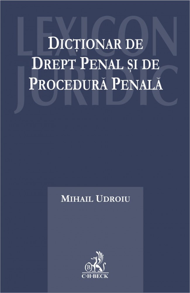Coperta cărții 'Dictionar de drept penal si procedura penala - Mihail Udroiu'