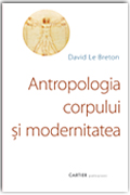 Coperta cărții 'Antropologia corpului si modernitatea - David Le Breton'