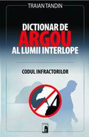 Coperta cărții 'Dictionar De Argou Al Lumii Interlope - Traian Tandin'
