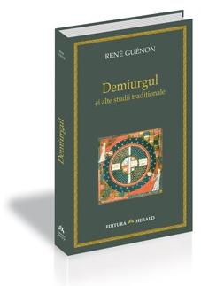 Coperta cărții 'Demiurgul si alte studii traditionale - Rene Guenon'