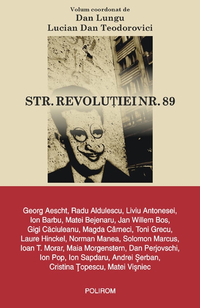 Str. revolutiei nr. 89 - Dan Lungu, Lucian Dan Teodorovici