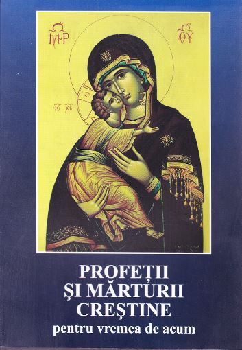 Profetii si marturii crestine pentru vremea de acum
