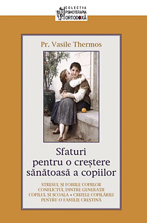 Sfaturi pentru o crestere sanatoasa a copiilor - Vasile Thermos