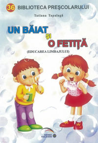 Coperta cărții 'Un baiat si o fetita - Tatiana Tapalaga'