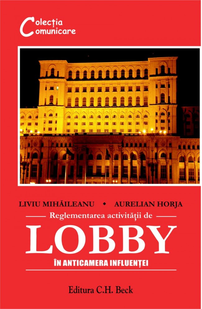 Coperta cărții 'Reglementarea activitatii de lobby in anticamera influentei - Liviu Mihaileanu'