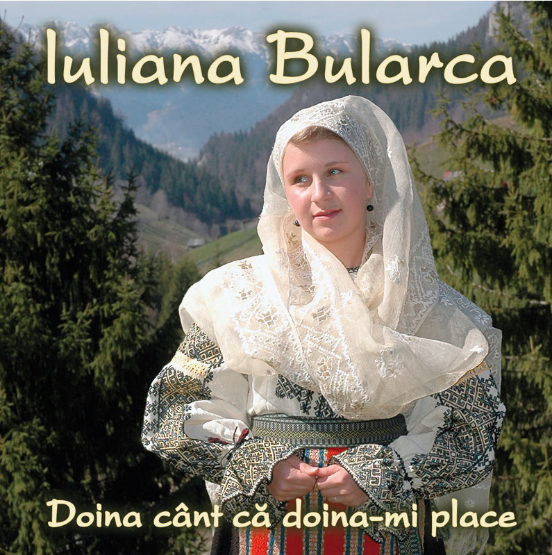 CD Iuliana Bularca - Doina cant ca doina-mi place