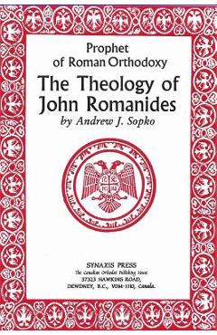 Coperta cărții 'Prophet of Roman Orthodoxy, The Theology of John Romanides - Andrew Sopko'