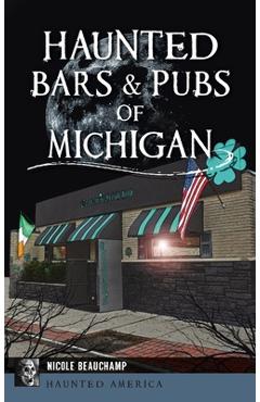 Coperta cărții 'Haunted Bars & Pubs of Michigan - Nicole Beauchamp'
