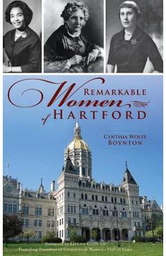 Coperta cărții 'Remarkable Women of Hartford - Cynthia Wolfe Boynton'