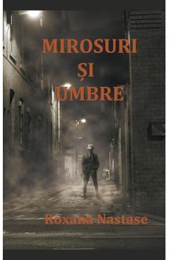 Coperta cărții 'Mirosuri Și Umbre - Roxana Nastase'