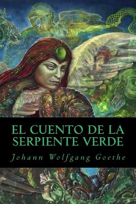 El Cuento de la Serpiente Verde - Johann Wolfgang Goethe