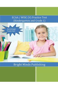 Poza produsului ECAA / WISC(V) Practice Test (Kindergarten & Grade 1) - Bright Minds Publishing