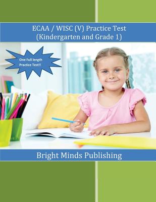 ECAA / WISC(V) Practice Test (Kindergarten & Grade 1) - Bright Minds Publishing