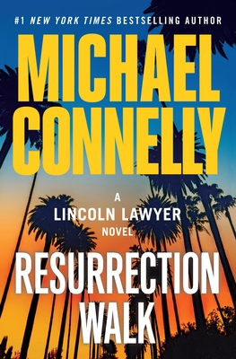 Resurrection Walk - Michael Connelly