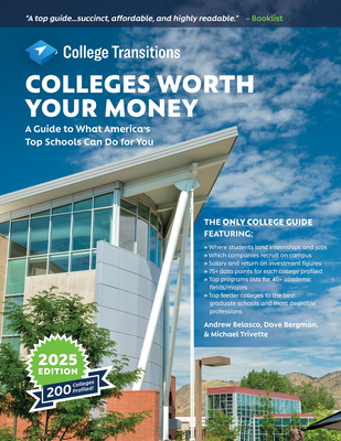 Colleges Worth Your Money: A Guide to What America's Top Schools Can Do for You - Andrew Belasco