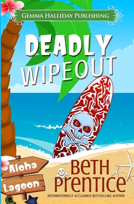 Deadly Wipeout - Beth Prentice