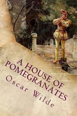 Coperta cărții 'A House of Pomegranates - Oscar Wilde'