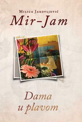Dama U Plavom - Milica Jakovljevic Mir-jam