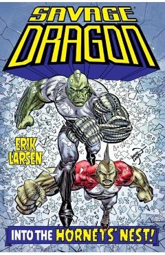 Coperta cărții 'Savage Dragon: Into the Hornet's Nest - Erik Larsen'