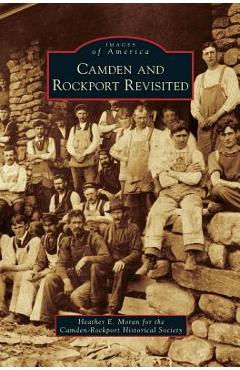 Coperta cărții 'Camden and Rockport Revisited - Camden-rockport Historical Society'
