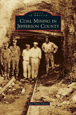 Coal Mining in Jefferson County - Staci Simon Glover
