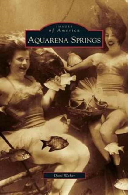 Aquarena Springs - Doni Weber