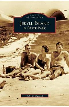 Coperta cărții 'Jekyll Island: A State Park - Tyler Bagwell'