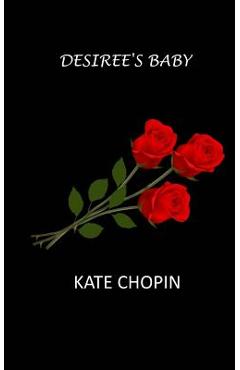Coperta cărții 'Desiree's Baby - Kate Chopin'
