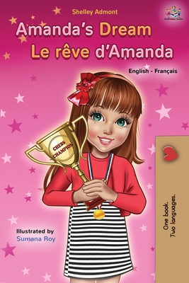 Coperta cărții 'Amanda's Dream Le rêve d'Amanda: English French Bilingual Book - Shelley Admont'