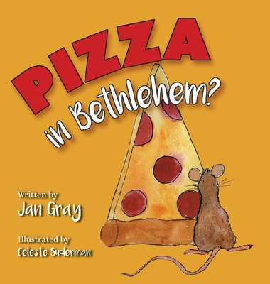 Pizza in Bethlehem? - Jan Gray