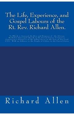 Coperta cărții 'The Life, Experience, and Gospel Labours of the Rt. Rev. Richard Allen.: To Which is Annexed the Rise and Progress of'