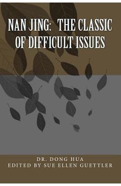 Poza produsului Nan Jing: The Classic of Difficult Issues: A Translation and Notes - Sue Ellen Guettler