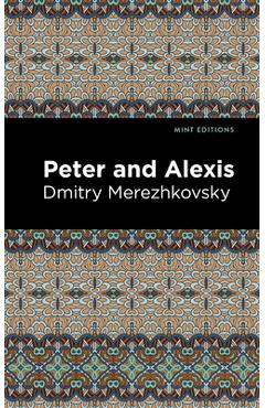 Coperta cărții 'Peter and Alexis - Dmitry Merezhkovsky'
