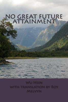 Coperta cărții 'No Great Future Attainment - Roy Melvyn'