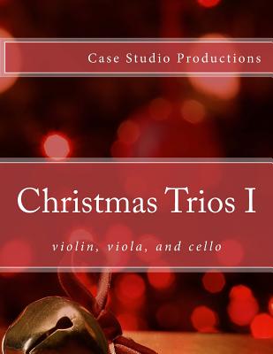 Christmas Trios I - violin, viola, cello - Case Studio Productions