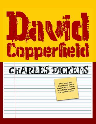 David Copperfield (Student Edition): Original and Unabridged - Charles Dickens