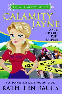 Calamity Jayne and the Trouble with Tandems - Kathleen Bacus