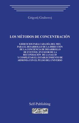 Los Métodos de Concentración - Grigori Grabovoi