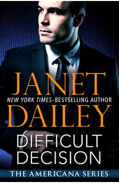 Poza produsului Difficult Decision - Janet Dailey