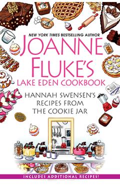 Poza produsului Joanne Fluke's Lake Eden Cookbook: Hannah Swensen's Recipes from the Cookie Jar - Joanne Fluke