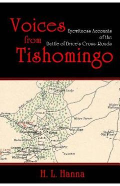 Coperta cărții 'Voices from Tishomingo: Eyewitness Accounts of the Battle of Brice's Cross-Roads - H. L. Hanna'