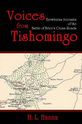 Coperta cărții 'Voices from Tishomingo: Eyewitness Accounts of the Battle of Brice's Cross-Roads - H. L. Hanna'