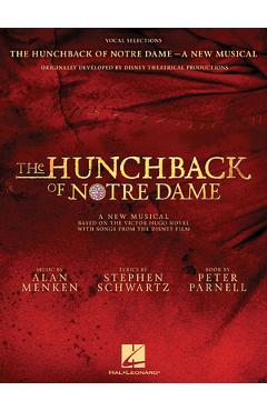 Coperta cărții 'The Hunchback of Notre Dame: The Stage Musical: Vocal Selections - Stephen Schwartz'